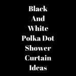 black and white polka dot shower curtain