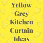 yellow grey kitchen curtains