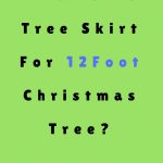 what size tree skirt for 12 foot tree